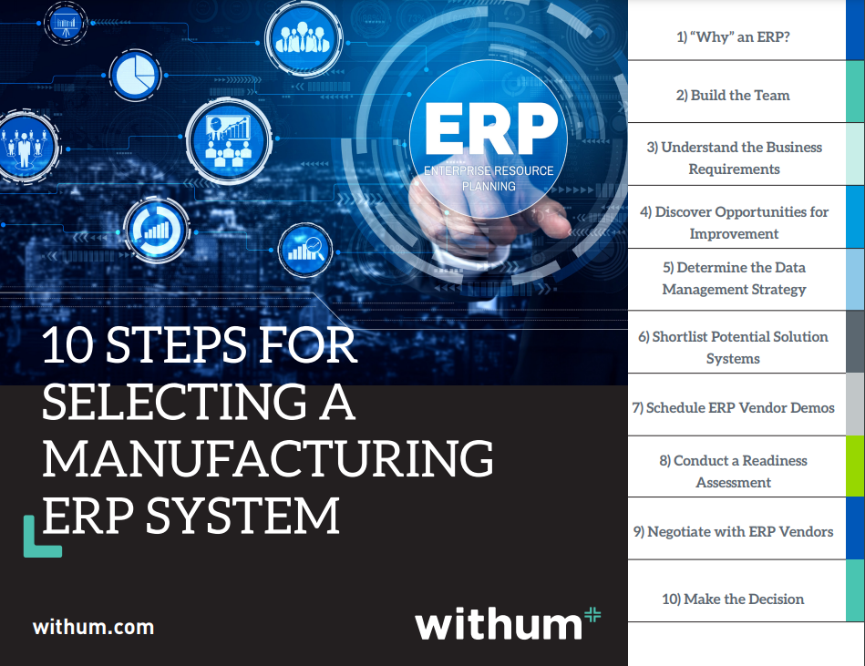 10 Steps for Selecting a Manufacturing ERP System - Withum