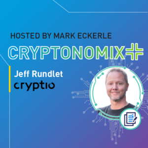 cryptonomix podcast guest jeff rundlet